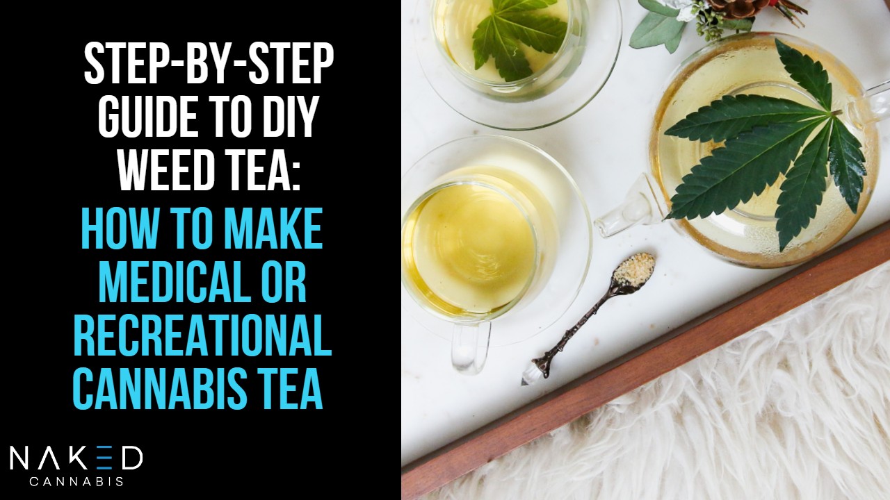Read more about the article Step-By-Step Guide To Making DIY Weed Tea