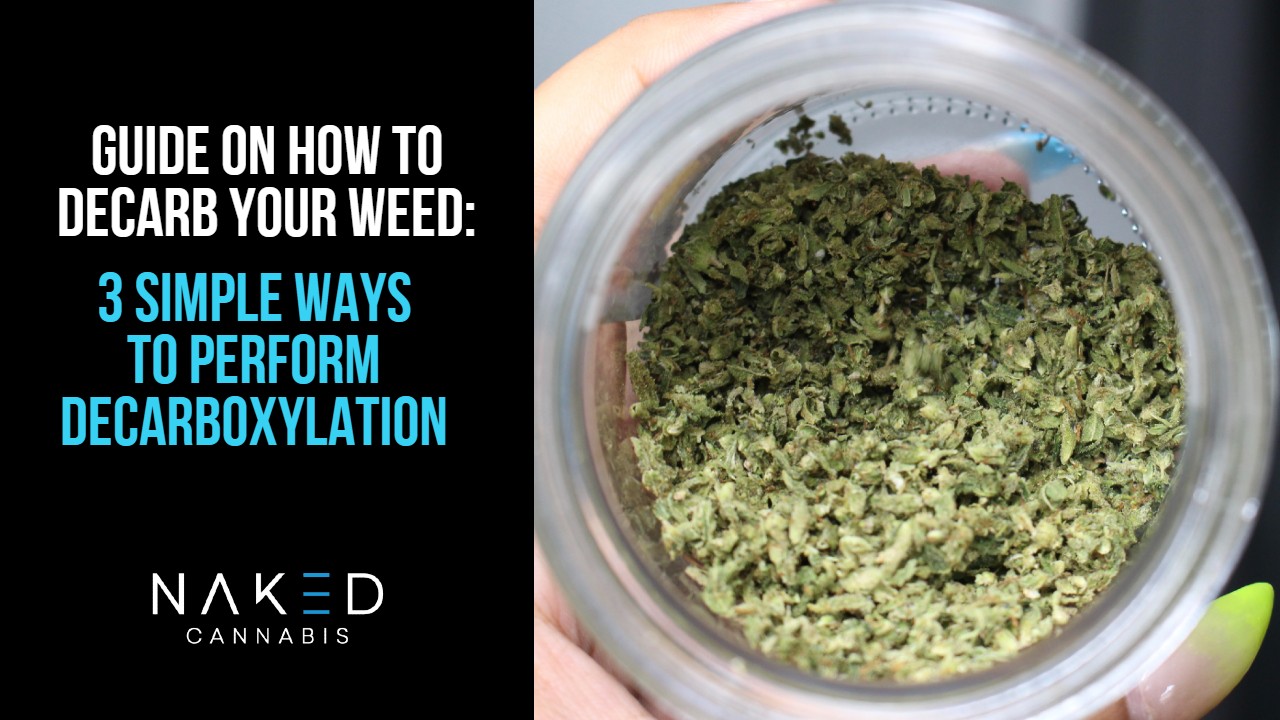 Read more about the article What is Decarboxylation & 3 Easy Ways to Decarb Your Weed