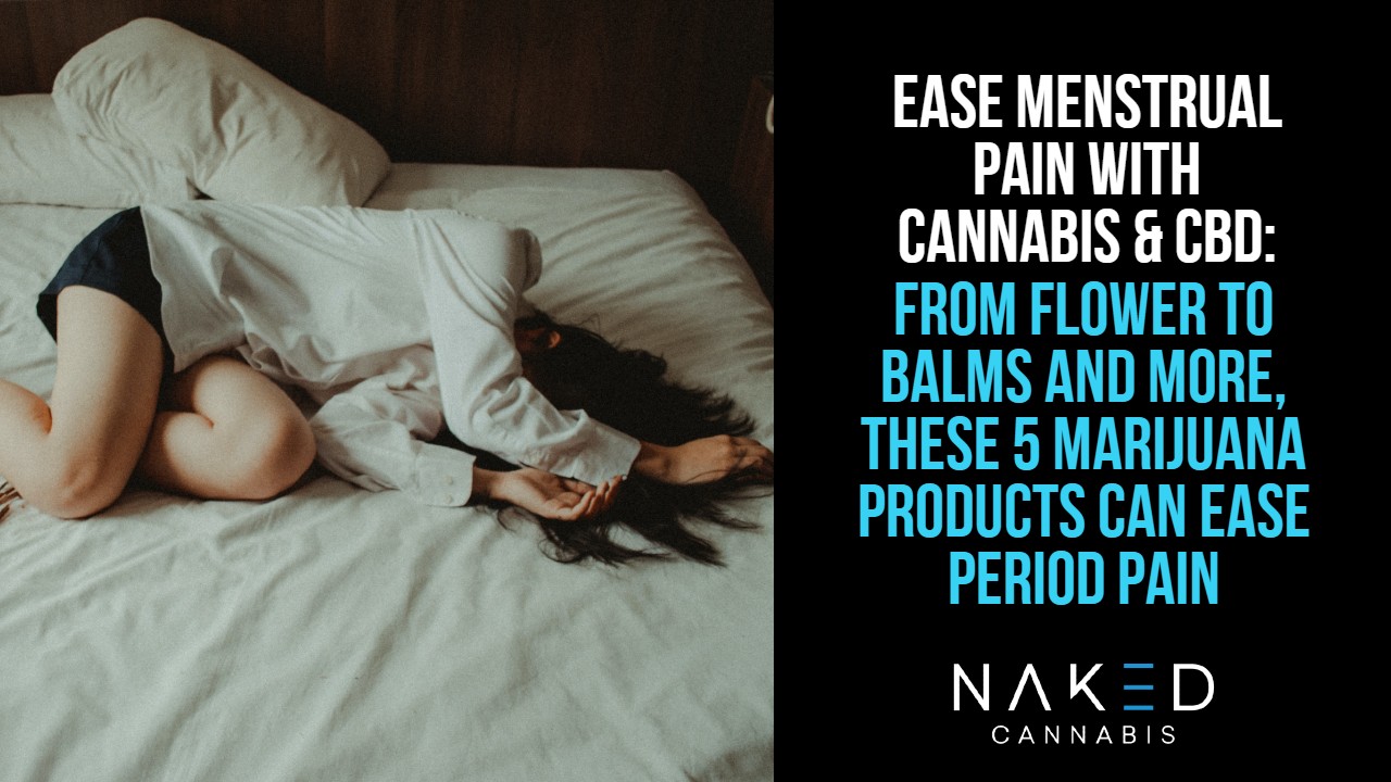 Read more about the article CBD & Cannabis Products Soothe Menstrual Pain & Improve Mood