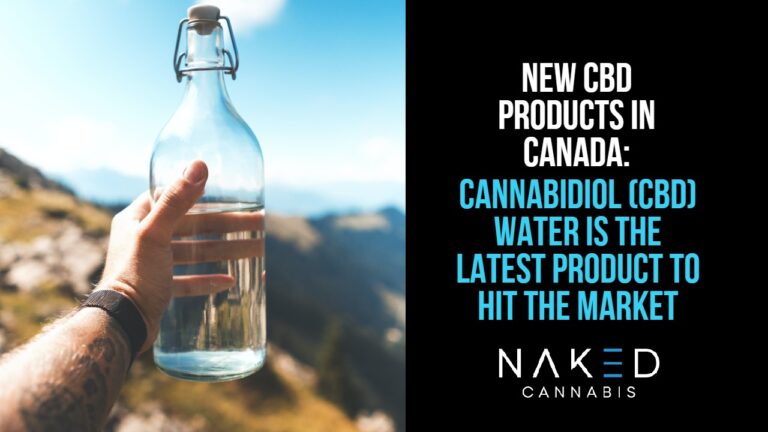 Read more about the article New CBD Products in Canada: Infused Water
