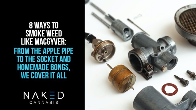 Read more about the article 8 Ways to Smoke Weed Like You are MacGyver
